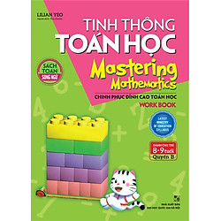 Tinh Thông Toán Học Mastering Mathematics – Work Book – Quyển B (Dành Cho Trẻ 8 – 9 Tuổi)
