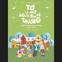 Bố Mẹ Yên Tâm Con Làm Được! – Tớ Là Một Người Bạn Dễ Thương