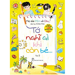 Tớ Nghĩ Gì Khi Còn Bé (Tập 2)