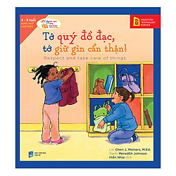 Học Cách Sống Hòa Thuận – Tớ Quý Đồ Đạc, Tớ Giữ Gìn Cẩn Thận! (Respect And Take Care Of Things)