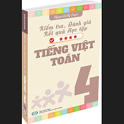 Kiểm Tra Đánh Giá Kết Quả Học Tập Tiếng Việt  Và Toán 4
