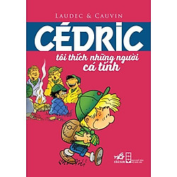 Cédric – Tôi Thích Những Người Cá Tính