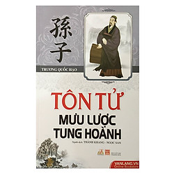 Tôn Tử Mưu Lược Tung Hoành (Tái Bản 2016)