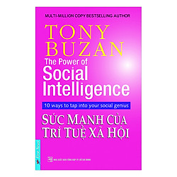 Tony Buzan – Sức Mạnh Của Trí Tuệ Xã Hội (Tái Bản)