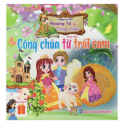 Truyện Cổ Tích Hoàng Tử Và Công Chúa – Công Chúa Từ Trái Cam