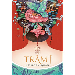 Trâm – Nữ Hoạn Quan (Tái Bản 2018)