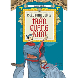 Hào Khí Đông A – Chiêu Minh Vương Trần Quang Khải