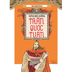 Hào Khí Đông A – Hưng Đạo Vương Trần Quốc Tuấn