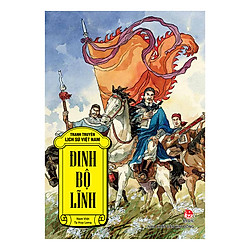 Tranh Truyện Lịch Sử Việt Nam – Đinh Bộ Lĩnh