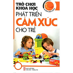 Trò Chơi Khoa Học – Phát Triển Cảm Xúc Cho Trẻ