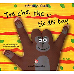 Khám Phá Thế Giới – Trò Chơi Thú Vị Từ Đôi Tay