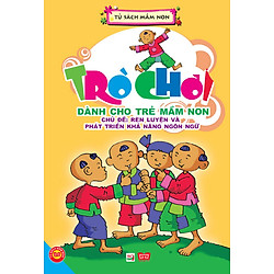 Trò Chơi – Rèn luyện Và Phát Triển Khả Năng Ngôn Ngữ