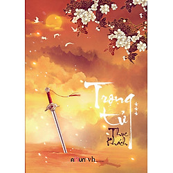 Trọng Tử (Bìa Mềm – Tập 3)