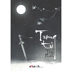 Trọng Tử (Bìa Mềm – Tập 1)