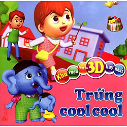 Khu Vườn Truyện 3D Hay Nhất – Trứng Cool Cool