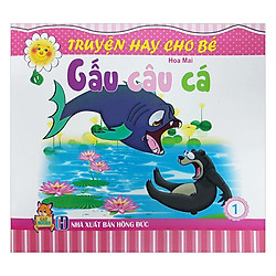 Truyện Hay Cho Bé – Tập 1: Gấu Câu Cá