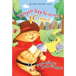 Truyện Hay Kể Trong 10 Phút (Tập 1)