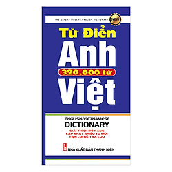 Từ Điển Anh – Việt 320.000 Từ