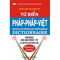 Từ Điển Pháp – Pháp – Việt (300.000 Từ)