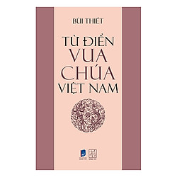 Từ Điển Vua Chúa Việt Nam