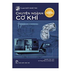 Tủ Sách Nhất Nghệ Tinh – Chuyên Ngành Cơ Khí