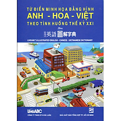 Từ Điển Minh Họa Bằng Hình Anh – Hoa -Việt Theo Tình Huống Thế Kỷ XXI (Kèm CD)