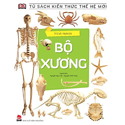 Tủ Sách Kiến Thức Thế Hệ Mới – Bộ Xương (Tái Bản 2016)