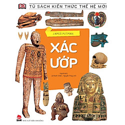 Tủ Sách Kiến Thức Thế Hệ Mới – Xác Ướp (Tái Bản 2016)