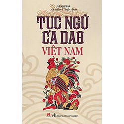Tục Ngữ Ca Dao Việt Nam (Tái Bản 2015)