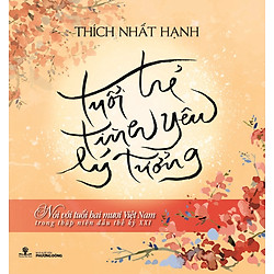 Tuổi Trẻ – Tình Yêu – Lý Tưởng