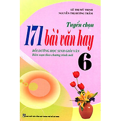 Tuyển Chọn 171 Bài Văn Hay Lớp 6