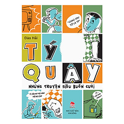 Tý Quậy – Những Truyện Siêu Buồn Cười (Ấn Bản Kỉ Niệm 60 Năm NXB Kim Đồng)