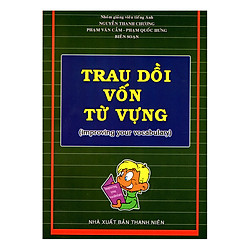 Trau Dồi Vốn Từ Vựng