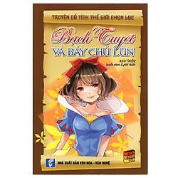 Truyện Cổ Tích Thế Giới Chọn Lọc – Bạch Tuyết Và Bảy Chú Lùn