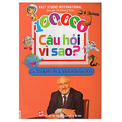 100.000 Câu Hỏi Vì Sao? – Các Nhà Kinh Tế Học Và Nhà Văn Đoạt Giải Nobel