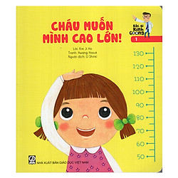 Bác Sĩ Kính Coong 1 – Cháu Muốn Mình Cao Lớn!