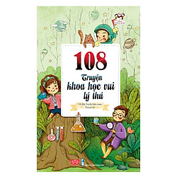108 Truyện Khoa Học Vui Lý Thú
