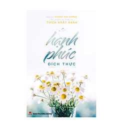 Hạnh Phúc Đích Thực (Tái Bản)