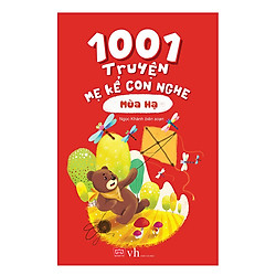 1001 Truyện Mẹ Kể Con Nghe – Mùa Hạ (Tái Bản)