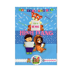 Làm Quen Môn Toán Bé Học Tập 5: Hình Dạng