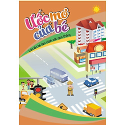 Ước Mơ Của Bé – Lớn Lên Bé Làm Cảnh Sát Giao Thông