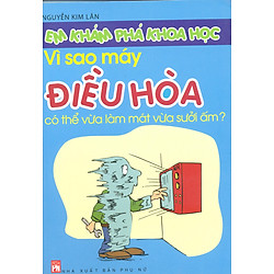 Em Khám Phá Khoa Học – Vì Sao Máy Điều Hòa Có Thể Vừa Làm Mát Vừa Sưởi Ấm?