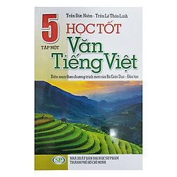 Học Tốt Văn Tiếng Việt Lớp 5 – Tập 1