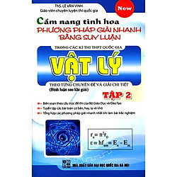 Phương Pháp Giải Nhanh Bằng Suy Luận – Vật Lý (Tập 2)