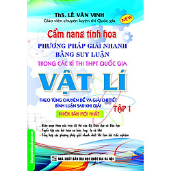 Cẩm Nang Tinh Hoa Phương Pháp Giải Nhanh Bằng Suy Luận Vật Lý (Tập 1)