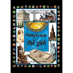 Bộ Sách Thế Giới Diệu Kỳ (Tập 1) – Những Kỳ Quan Thế Giới