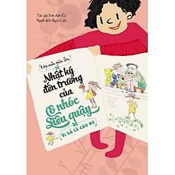 Nhật Ký Đến Trường Của Cô Nhóc Siêu Quậy – Vì Bố Là Của Mẹ