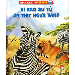 Vì Sao Sư Tử Ăn Thịt Ngựa Vằn