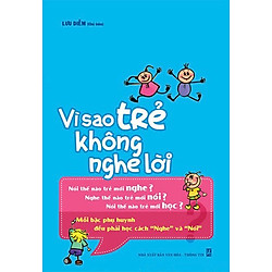 Vì Sao Trẻ Không Nghe Lời