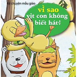 Kể Chuyện Mẫu Giáo: Vì Sao Vịt Con Không Biết Hát?